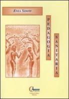 Pedagogia sanitaria di Enza Sidoti edito da Carbone