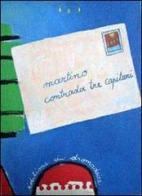 Martino Contrada Tre Capitani di Pierre Hornain, Florence Faval edito da Editions du Dromadaire