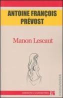 Manon Lescaut di Antoine-François Prévost edito da Edizioni Clandestine