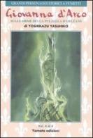 Giovanna d'Arco. Sulle orme della pulzella d'Orlèans vol.4 di Yoshikazu Yasuhiko edito da Yamato