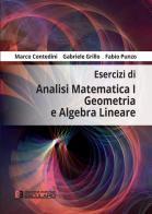 Esercizi di analisi matematica 1, geometria e algebra lineare di Gabriele Grillo, Marco Contedini, Fabio Punzo edito da Esculapio