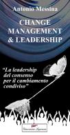 Change management & leadership. La leadership del consenso per il cambiamento condiviso. Ediz. bilingue di Antonio Messina edito da Giacomina Lapenna