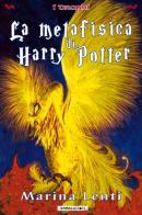 La metafisica di Harry Potter di Marina Lenti edito da Camelozampa