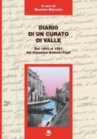 Diario di un curato di valle. Dal 1900 al 1921 del canonico Antonio Fogli edito da Gruppo Editoriale Lumi