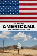 Americana. An on the road photographic project di Alexandra Amico edito da ilmiolibro self publishing