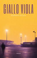 Giallo viola di Stefano Prizio edito da Ali Ribelli Edizioni