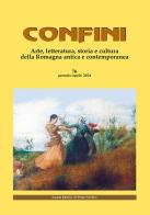 Confini. Arte, letteratura, storia e cultura della Romagna antica e contemporanea edito da Il Ponte Vecchio