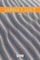 Sabbia e luce di Giovanni Sato edito da Biblioteca dei Leoni
