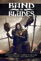 Band of blades. Fantasy militare-Forged in the dark di Stras Acimovic, John LeBoeuf-Little edito da Grumpy Bear