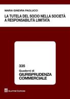 La tutela del socio nella società a responsabilità limitata di Maria Ginevra Paolucci edito da Giuffrè
