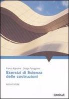 Esercizi di scienza delle costruzioni di Franco Algostino, Giorgio Faraggiana edito da CittàStudi