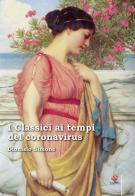 I classici ai tempi del coronavirus di Dionisio Simone edito da Paginaria