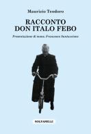Racconto don Italo Febo di Maurizio Teodoro edito da Solfanelli