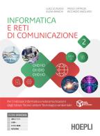 Informatica e reti di comunicazione. Per gli Ist. tecnici e professionali. Con e-book. Con espansione online vol. 2 di Luigi Lo Russo, Elena Bianchi, Paolo Camagni edito da Hoepli