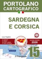 Sardegna e Corsica. Portolano cartografico vol. 15 di Luca Tonghini edito da Edizioni Il Frangente