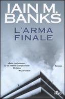 L' arma finale di Iain M. Banks edito da Nord