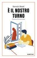 È il nostro turno di Saverio Strati edito da Rubbettino