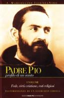 Padre Pio. Profilo di un santo vol.1 di P. Marcellino Iasenzaniro edito da Edizioni Padre Pio da Pietrelcina