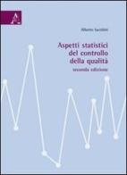Aspetti statistici del controllo della qualità di Alberto Iacobini edito da Aracne