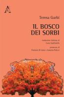 Il bosco dei sorbi di Teresa Garbì edito da Aracne