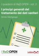 I principi generali del trattamento dei dati sanitari di Dimitri Martignago edito da Ledizioni