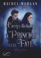 Il principe delle fate. Creepy Hollow vol.2 di Rachel Morgan edito da Hope