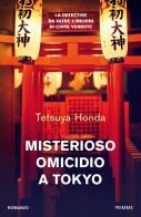 Misterioso omicidio a Tokyo di Tetsuya Honda edito da Piemme