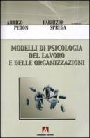 Modelli di psicologia del lavoro e delle organizzazioni edito da Armando Editore