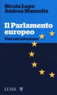 Il parlamento europeo. Una introduzione di Nicola Lupo, Andrea Manzella edito da Luiss University Press