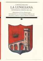La Lunigiana. Monografia inedita del 1852 di Lorenzo Molossi edito da Mattioli 1885