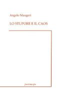 Lo stupore e il caos di Angelo Maugeri edito da Puntoacapo