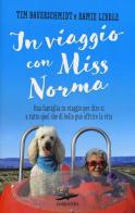 In viaggio con Miss Norma di Tim Bauerschmidt, Ramie Liddle, Alisa Bowman edito da Corbaccio