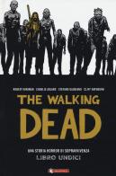 The walking dead vol.11 di Robert Kirkman edito da SaldaPress