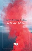 Melma rosa di Fernanda Trías edito da Sur
