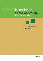 Klimahaus in Holzbauweise ein Handbuch di Thomas Schrentewein edito da Raetia