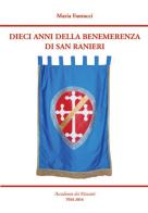 Dieci anni della benemerenza di San Ranieri. Accademia dei Disuniti di Maria Fantacci edito da CLD Libri