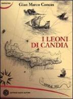 I leoni di Candia di Gian Marco Concas edito da Nuovi Autori