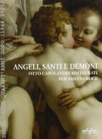 Angeli, santi e demoni: otto capolavori restaurati per Santa Croce. Santa Croce quarant'anni dopo (1966-2006) edito da EDIFIR