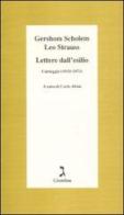 Lettere dall'esilio. Carteggio (1933-1973) di Gershom Scholem, Leo Strauss edito da Giuntina