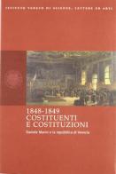 1848-1849. Costituenti e costituzioni. Daniele Manin e la Repubblica di Venezia edito da Ist. Veneto di Scienze