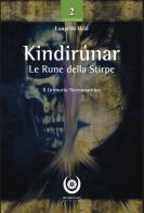 Kindirúnar. Le rune della stirpe. Il grimorio necromantico di Heid Laugrith edito da Anael