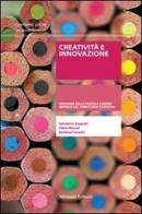 Creatività e innovazione. Indagine sulle piccole e medie imprese del territorio cesenate di Salvatore Zappalà, Fabio Massei, Barbara Casadei edito da Albisani Editore