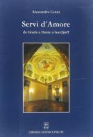 Servi d'amore. Da Giuda a Dante a Gurdjieff di Alessandro Cenni edito da Psiche