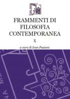 Frammenti di filosofia contemporanea vol.10 edito da Limina Mentis