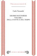 Heures nocturnes vol. 1 di Carlo Necandri edito da Transeuropa