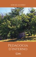 Pedagogia d'interno. Nuova ediz. di Sergio Acerbo edito da Edizioni Vallescrivia
