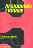 Harland Miller. In shadows I boogie edito da Phaidon