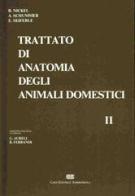Trattato di anatomia degli animali domestici vol.2 di Richard Nickel, August Schummer, Eugen Seiferle edito da CEA