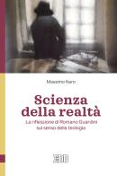 Scienza della realtà. La riflessione di Romano Guardini sul senso della teologia di Massimo Naro edito da EDB