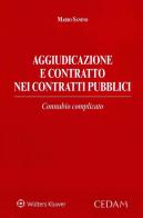 Aggiudicazione e contratto nei contratti pubblici di Mario Sanino edito da CEDAM